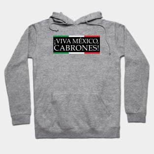 Viva Mexico Cabrones Hoodie